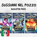 LORCANA - BOOSTER PACK -  SUSSURRI NEL POZZO - ITA